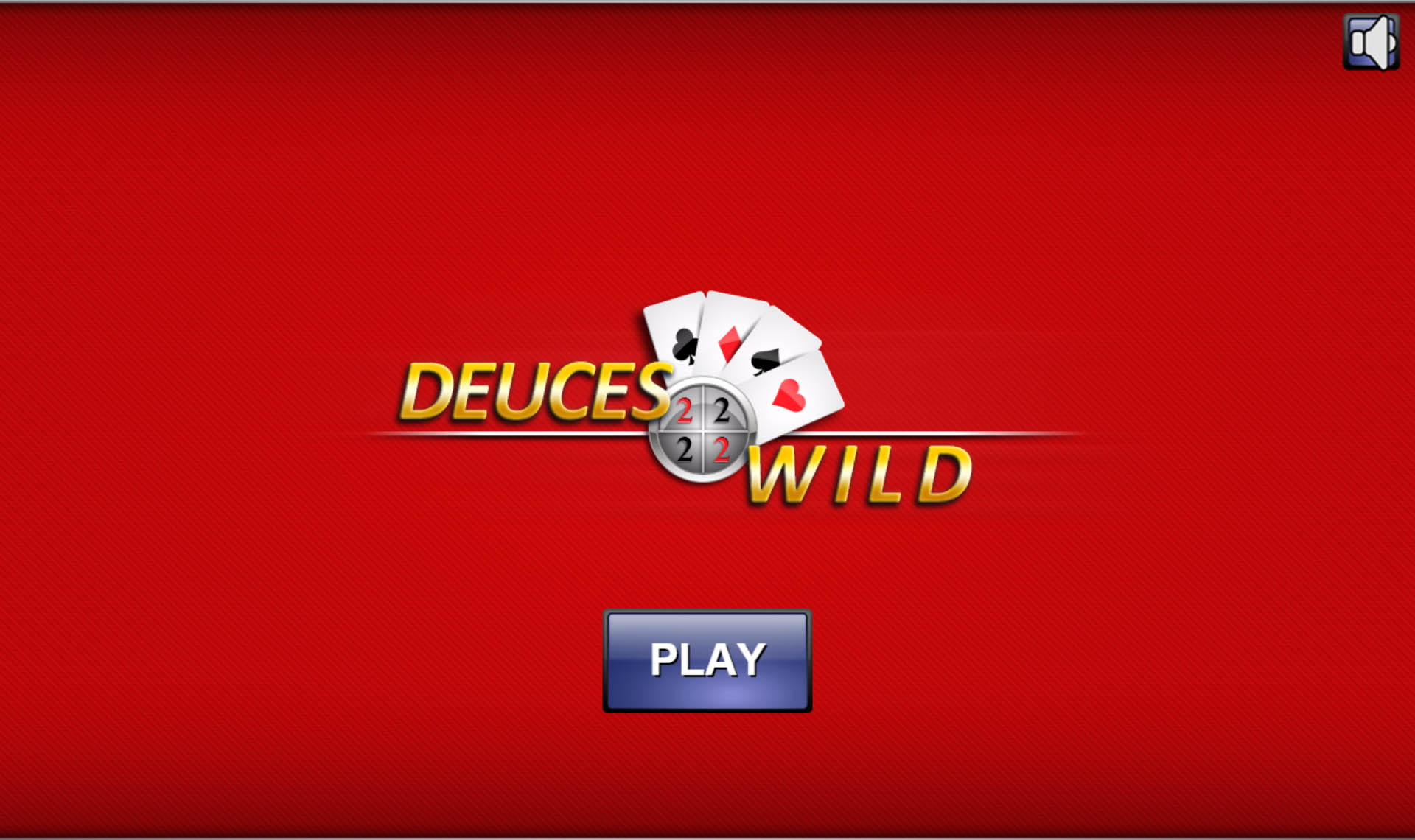 Deuces Wild Deuces Wild